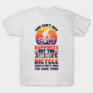 You can't buy happiness but you can buy a bicycle - Simple Black and White Cycling Quotes Sayings Funny Meme Sarcastic Satire Hilarious Cycling Quotes Sayings T-Shirt